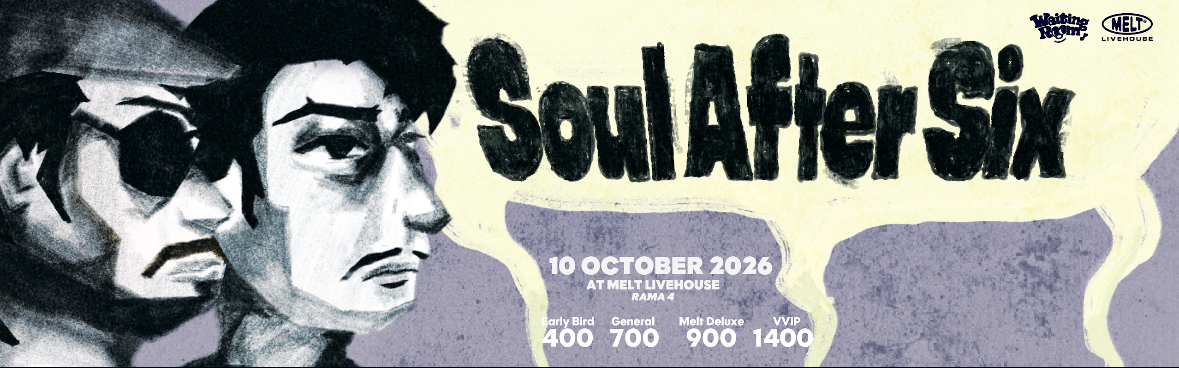 Melt Livehouse Rama 4: Soul After Six